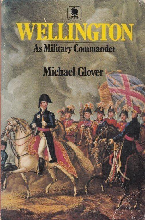 Wellington as Military Commander - Glover, Michael