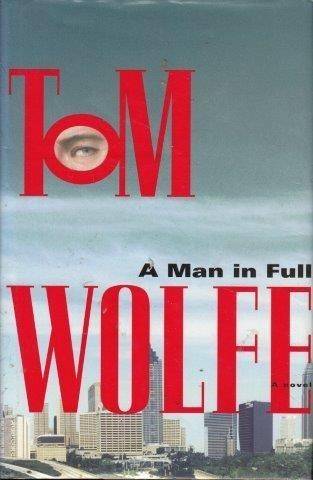 A Man in Full - Wolfe, Tom