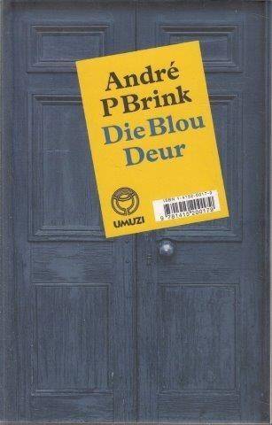 Die Blou Deur/The Blue Door - Brink, Andre P. 1kg