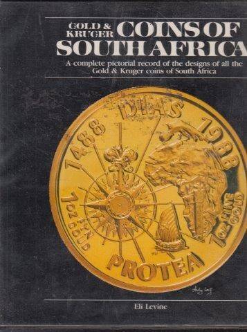 Gold and Kruger Coins of South Africa: A Complete Pictorial Record - Levine, Eli