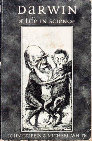 Darwin: A Life in Science - Gribbin, John & White, Michael