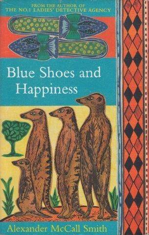 Blue Shoes And Happiness - McCall Smith, Alexander