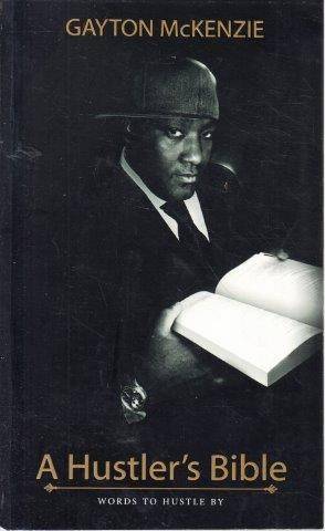 A Hustler's Bible - McKenzie, Gayton