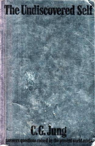 The Undiscovered Self - Jung, C. G.