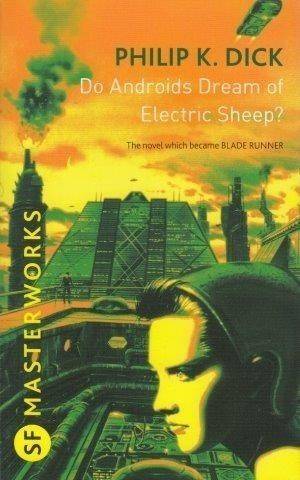 Do Androids Dream Of Electric Sheep? - Dick, Philip K.