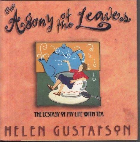 The Agony Of The Leaves - Gustafson, Helen