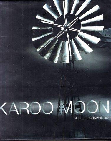 Karoo Moons - a Photographic Journey - Dobson, R.