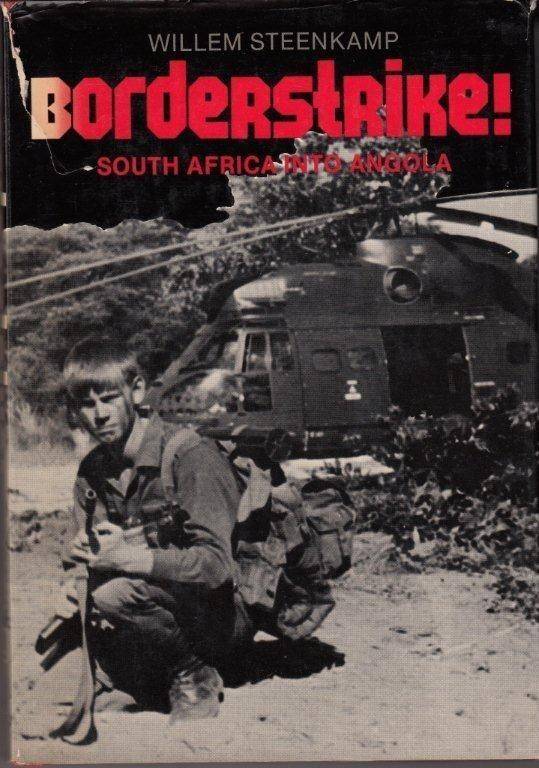 Borderstrike!: South Africa into Angola - Steenkamp, Willem 0.80kg