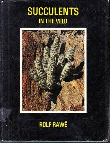 Succulents in the Veld - Rawe, Rolf 0.52kg