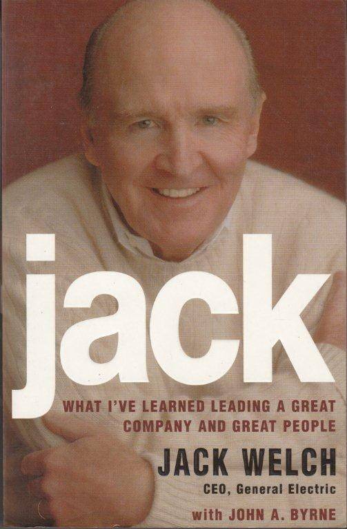 Jack. What I've Learnt leading a great company - Welch, Jack