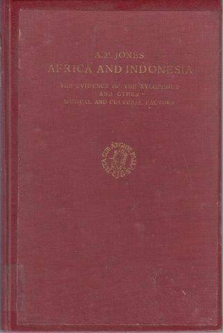 Africa and Indonesia: The Evidence of the Xylophone and Other Musical and Cultural Factors