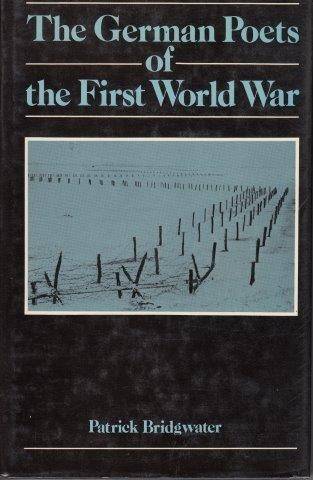 The German Poets Of The First World War - Bridgwater, Patrick (ed)
