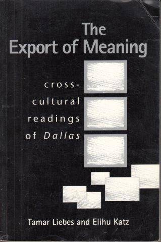 The Export Of Meaning - Liebes, Tamar & Katz, Elihu