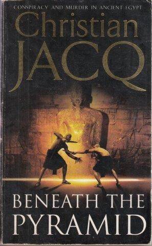 Beneath the Pyramid (Judge of Egypt 1) - Jacq, Christian