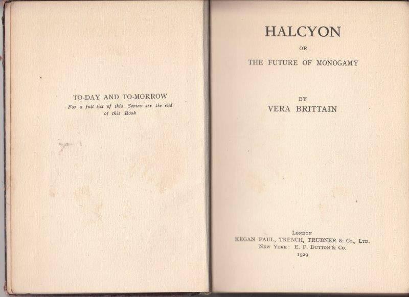 Halcyon or the future of Monogamy (1929 Harccover) - Brittain, Vera