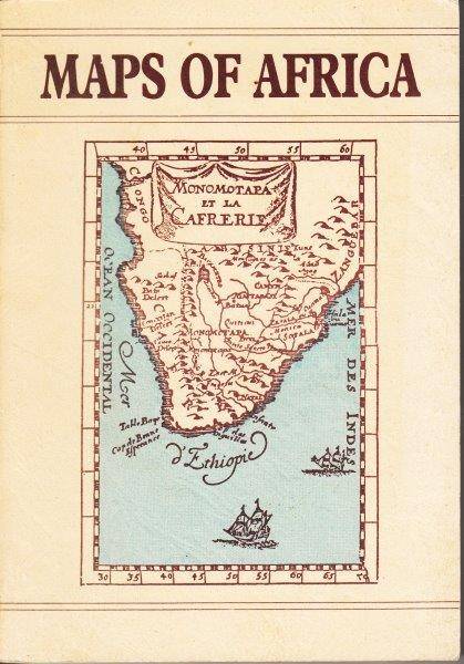 Maps of Africa. Proceedings of the Symposium on Maps held at the SA Library