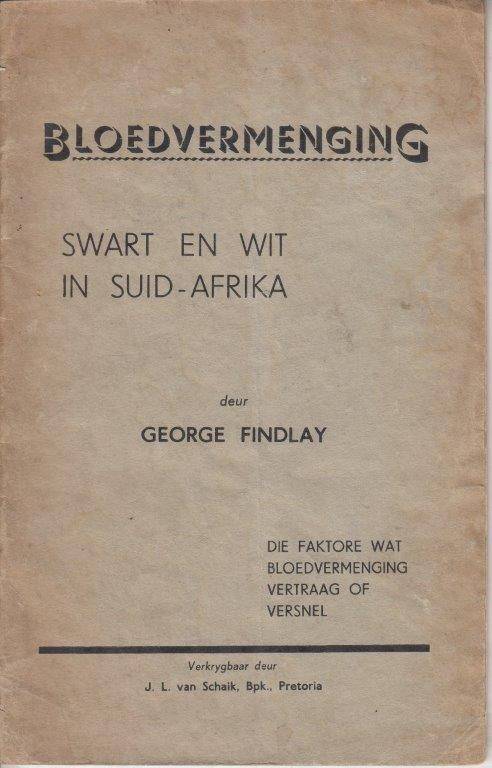 Bloedvermenging: Swart en Wit in Suid-Africa (Pamphlet) - Findlay, George