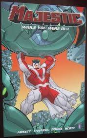Mr Majestic Vol. 1: While You Were Out - Abnett, Dan & Lanning, Andy & Googe, Neil