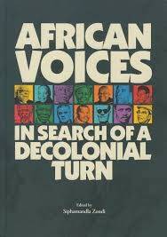 African Voices: In Search of a Decolonial Turn - Zondi, Siphamandla (ed)