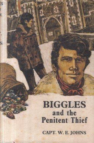 Biggles and the Penitent Thief - Johns, Captain W. E.