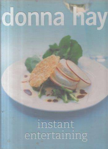 Instant Entertaining - Hay, Donna