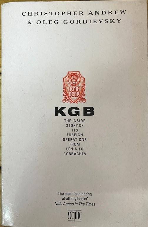 K. G. B.: The Inside Story - Andrew, Christopher M. & Gordievsky, Oleg
