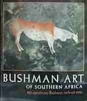 Bushman art of Southern Africa. 40 significant Bushman rock-art sites - Woodhouse, H. C.