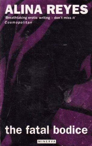 The Fatal Bodice - Reyes, Alina