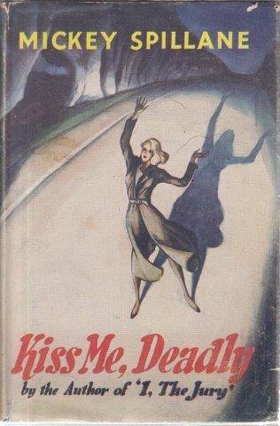 Kiss Me, Deadly - Spillane, Mickey