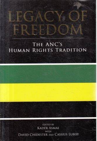 Legacy of Freedom: The ANC's Human Rights Tradition