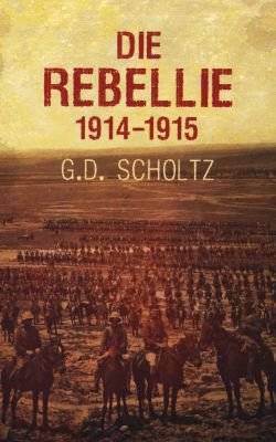 Die Rebellie - 1914-1915 (Afrikaans, Paperback)