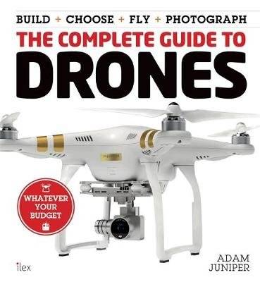 The Complete Guide to Drones (Paperback)