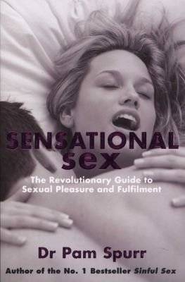 Sensational Sex - The Revolutionary Guide to Sexual Pleasure & Fulfilment (Paperback)
