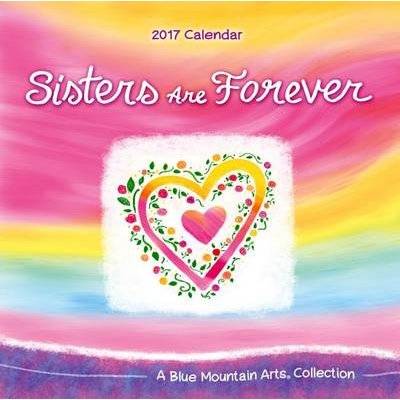 2017 Calendar: Sisters Are Forever (Calendar)