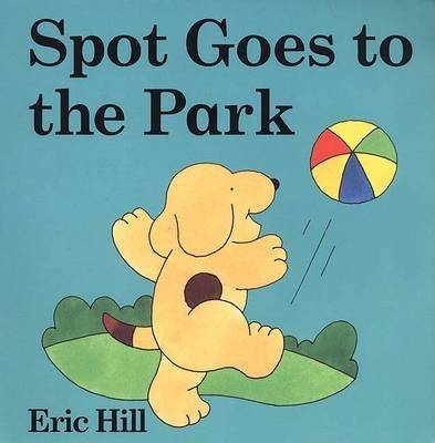 Spot Goes to the Park (Board book, Board Book)
