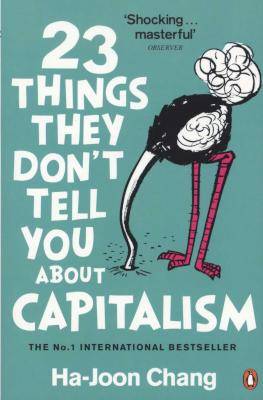 23 Things They Don't Tell You About Capitalism (Paperback)