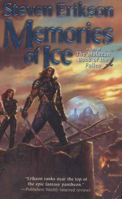 Memories of Ice - Book Three of the Malazan Book of the Fallen (Paperback)