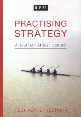 Practising Strategy - A Southern African Context (Paperback)