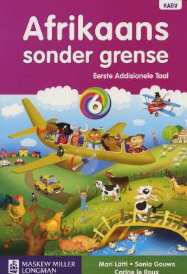 Afrikaans Sonder Grense - Eerste Addisionele Taal  - Graad 6 Leerderboek   (Afrikaans, Paperback)