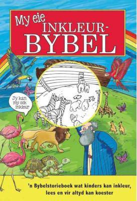 My Eie Inkleur-Bybel - 'n Bybelstorieboek Wat Kinders Kan Inkleur, Lees En Vir Altyd Kan Koester (Af