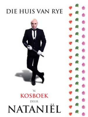 Die Huis Van Rye - 'n Kosboek (Afrikaans, Paperback)