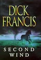 Second Wind by Dick Francis - Hardcover