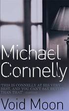 Void Moon by Michael Connelly - Hardcover No Dust Jacket