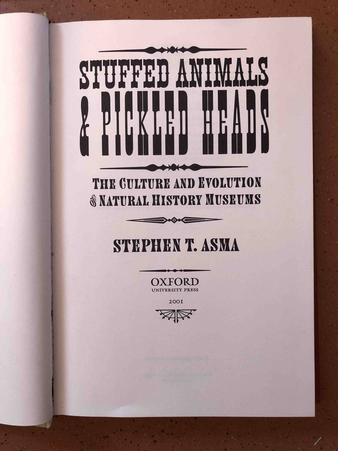 Stuffed Animals and Pickled Heads: The Culture of Natural History Museums