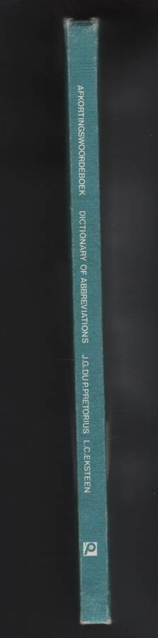 Afkortingswoordeboek / Dictionary of Abbreviations. English-Afrikaan - Pretorius, J. G. du P.; Ekst