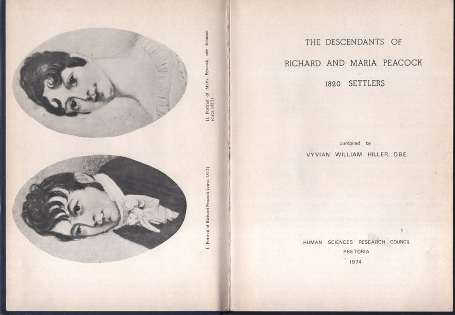 The Descendants of Richard and Maria Peacock: 1820 Settlers. Second- - Vyvian William Hiller