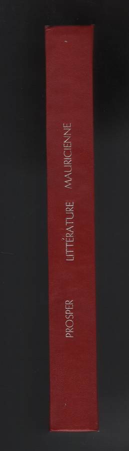 Histoire de la Litterature Mauricienne de langue Francaise. Nouvelle - Prosper, Jean-Georges