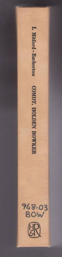 Comdt. Holden Bowker. An 1820 Settler book including unpublished rec - Mitford-Barberton, I.