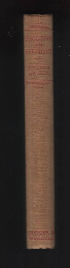 Shooting an Elephant and Other Essays - Orwell, George