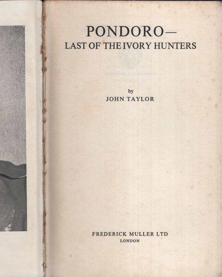 Pondoro: Last of the Ivory Hunters - Taylor, John